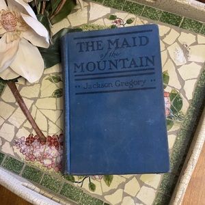 - . 1925 The Maid Of The Mountain by Jackson Gregory - Collectible Vintage Books
